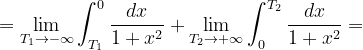 \dpi{120} =\lim_{T_{1}\rightarrow -\infty }\int_{T_{1}}^{0}\frac{dx}{1+x^{2}}+\lim_{T_{2}\rightarrow +\infty }\int_{0}^{T_{2}}\frac{dx}{1+x^{2}}=